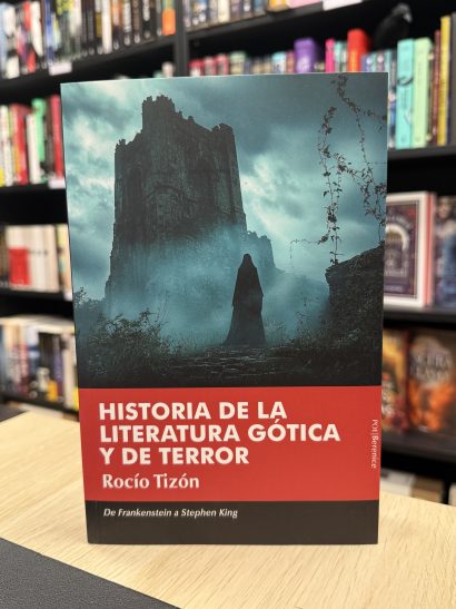 HISTORIA DE LA LITERATURA GÓTICA Y DE TERROR