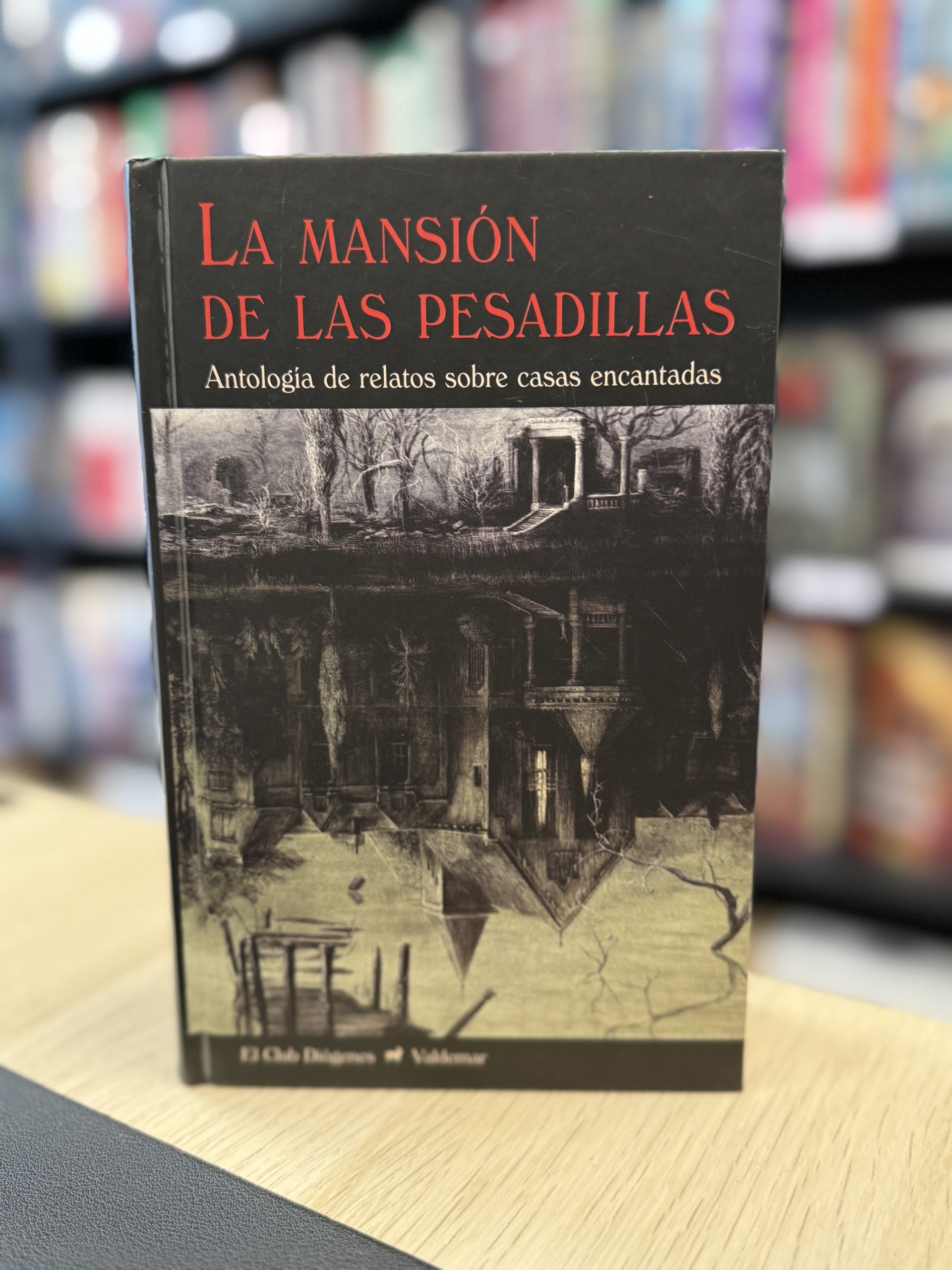 LA MANSIÓN DE LAS PESADILLAS. Antología de relatos sobre casas encantadas