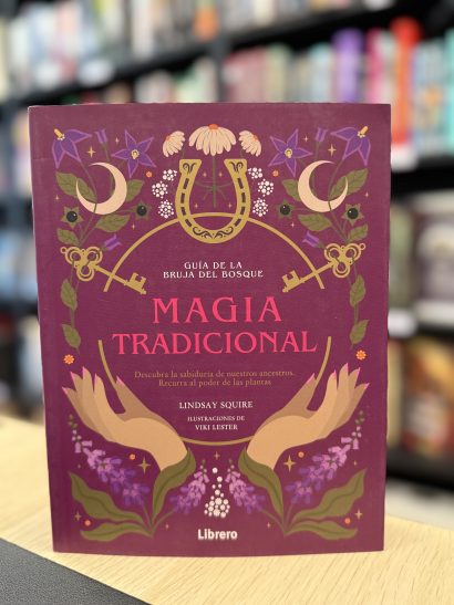 MAGIA TRADICIONAL Guía de la bruja del bosque